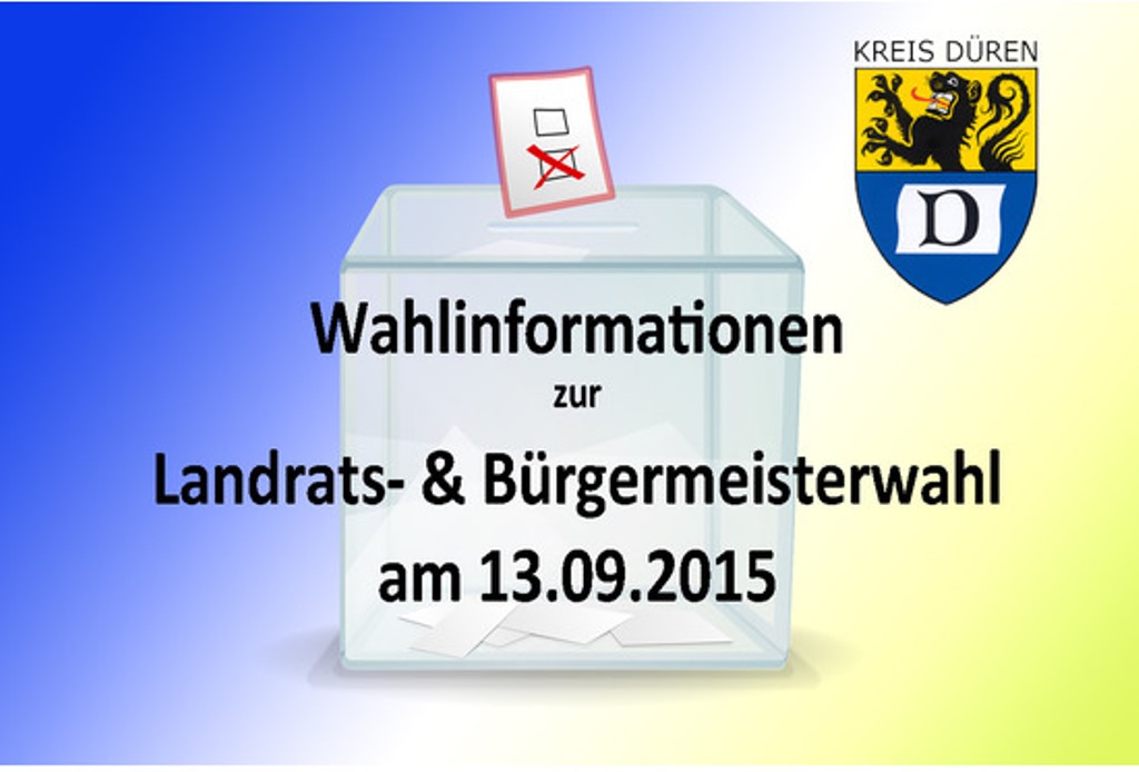 Landrats- und Bürgermeisterwahl am Sonntag, 13. September 2015