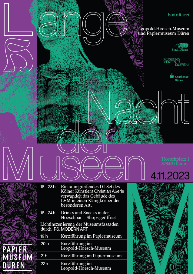   Lange Nacht der Museen 2023	Düren, 26.10.2023 Samstag, 4. November 2023, 18 – 24 Uhr im Leopold-Hoesch-Museum und Papiermuseum Düren